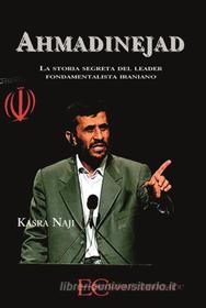 Ebook Ahmadinejad di Kasra Naji edito da Edizioni Clandestine