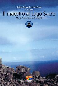 Ebook Il maestro al Lago Sacro di Ponce de Leon Paiva Anton edito da Verdechiaro