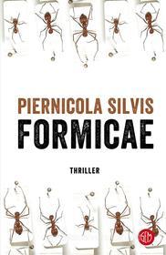 Ebook Formicae di Piernicola Silvis edito da SEM Libri