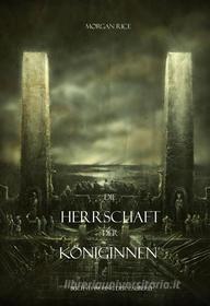 Ebook Die Herrschaft Der Königinnen (Buch #13 Im Ring Der Zauberei) di Morgan Rice edito da Lukeman Literary Management