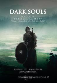 Ebook Dark Souls: Par-delà la mort - Volume 1 di Damien Mecheri, Sylvain Romieu edito da Third Editions