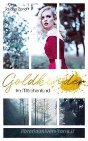 Ebook Goldkinder 5 di Tatjana Zanot edito da Books on Demand