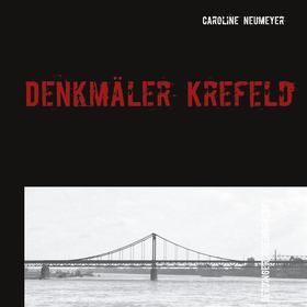Ebook Denkmäler Krefeld di Caroline Neumeyer edito da Books on Demand