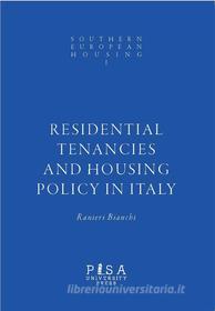 Ebook Residential Tenancies and Housing Policy in Italy di Ranieri Bianchi edito da Pisa University Press