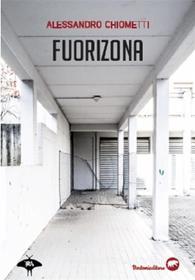 Ebook FuoriZona di Alessandro Chiometti edito da Bertoni editore