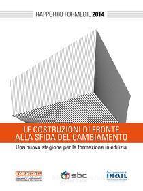 Ebook Rapporto Formedil 2014 di FORMEDIL edito da Bibliotheka Edizioni