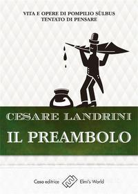 Ebook Il Preambolo di Cesare Landrini edito da Elmi's World