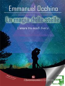 Ebook La magia delle stelle di Occhino Emmanuel edito da Kimerik