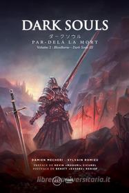 Ebook Dark Souls: Par-delà la mort - Volume 2 di Damien Mecheri, Sylvain Romieu edito da Third Editions