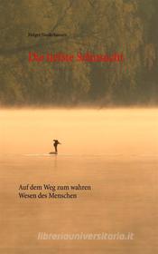 Ebook Die tiefste Sehnsucht di Holger Niederhausen edito da Books on Demand