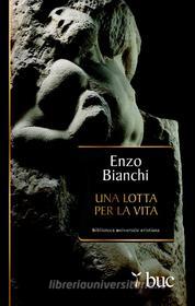 Ebook Una lotta per la vita di Bianchi Enzo edito da San Paolo Edizioni