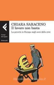 Ebook Il lavoro non basta di Chiara Saraceno edito da Feltrinelli Editore
