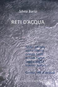 Ebook Reti d’acqua. Volume 1: Acqua e terra di Silvia Barsi edito da Youcanprint