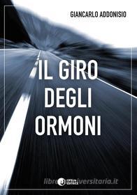 Ebook Il giro degli ormoni di Giancarlo Addonisio edito da Ofelia Editrice