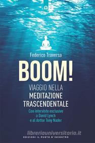 Ebook BOOM! Viaggio nella meditazione trascendentale di Federico Traversa edito da Edizioni Il Punto d'incontro