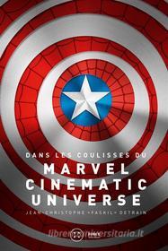 Ebook Dans les coulisses du Marvel Cinematic Universe di Jean-Christophe Detrain edito da Third Editions