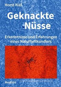 Ebook Geknackte Nüsse di Horst Kief edito da Books on Demand
