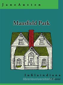 Ebook Mansfield Park di Jane Austen edito da Infilaindiana Edizioni