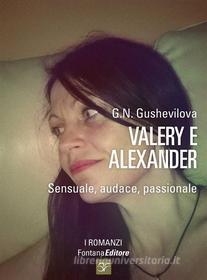 Ebook Valery e Alexander di G.N. Gushevilova edito da Fontana Editore