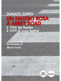 Ebook Un nastro rosa a Abbey Road di Donato Zoppo edito da Pacini Editore