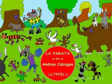 Ebook La Parata di Andrea Calcagno edito da ULTRABLU