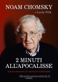 Ebook 2 minuti all'Apocalisse di Chomsky Noam edito da Piemme