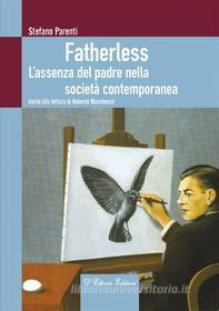 Ebook Fatherless di Stefano Parenti edito da D&apos;Ettoris Editori