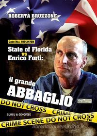 Ebook State of Florida vs Enrico Forti. Il grande abbaglio di Roberta Bruzzone edito da Books on Demand