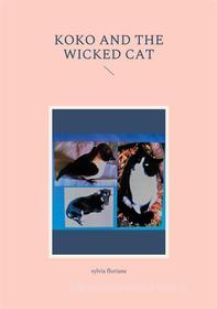 Ebook Koko and the wicked cat di Sylvia Floriane edito da Books on Demand