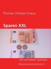 Ebook Sparen XXL di Thomas Christian Krauss edito da Books on Demand