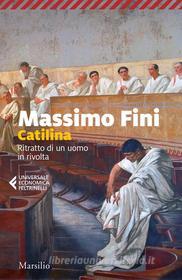 Ebook Catilina di Massimo Fini edito da Marsilio