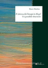 Ebook Il sistema dei bisogni in Hegel di Marco Martino edito da Inschibboleth Edizioni