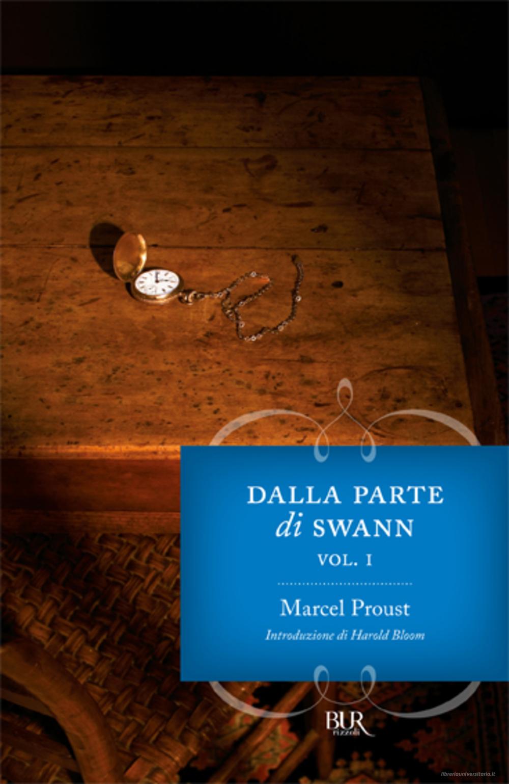 Ebook Alla ricerca del tempo perduto. Dalla parte di Swann. Vol 1 di Proust Marcel edito da BUR Biblioteca Univ. Rizzoli