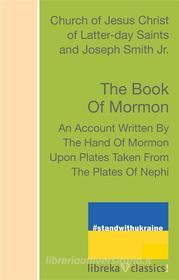 Ebook The Book of Mormon di Joseph Smith, Church of Jesus Christ of Latter-day Saints edito da libreka classics