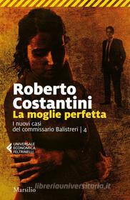 Ebook La moglie perfetta di Roberto Costantini edito da Marsilio