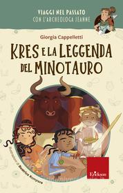 Ebook Kres e la leggenda del Minotauro di Cappelletti Giorgia edito da Edizioni Centro Studi Erickson