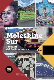 Ebook Moleskine Sur. Taccuini dal Latinoamerica di Diego Battistessa edito da Segnalibro snc