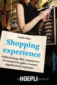 Ebook Shopping Experience di Carlo Meo edito da Hoepli