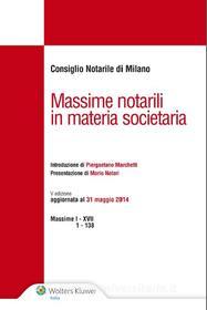 Ebook Massime notarili in materia societaria di Consiglio Notarile di Milano edito da Ipsoa