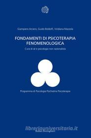 Ebook Fondamenti di psicoterapia fenomenologica di Giampiero Arciero, Guido Bondolfi, Viridiana Mazzola edito da Bollati Boringhieri