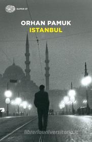 Ebook Istanbul di Pamuk Orhan edito da Einaudi