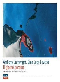 Ebook Il giorno perduto di Anthony Cartwright, Gian Luca Favetto edito da 66THAND2ND