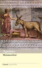 Ebook Metamorfosi di Apuleio edito da Garzanti classici