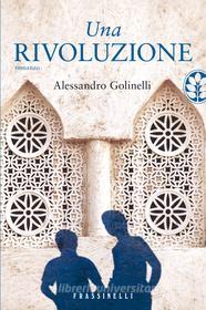 Ebook Una rivoluzione di Golinelli Alessandro edito da Sperling & Kupfer