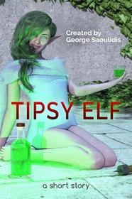 Ebook Tipsy Elf di George Saoulidis edito da Mythography Studios