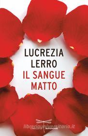 Ebook Il sangue matto di Lerro Lucrezia edito da Mondadori