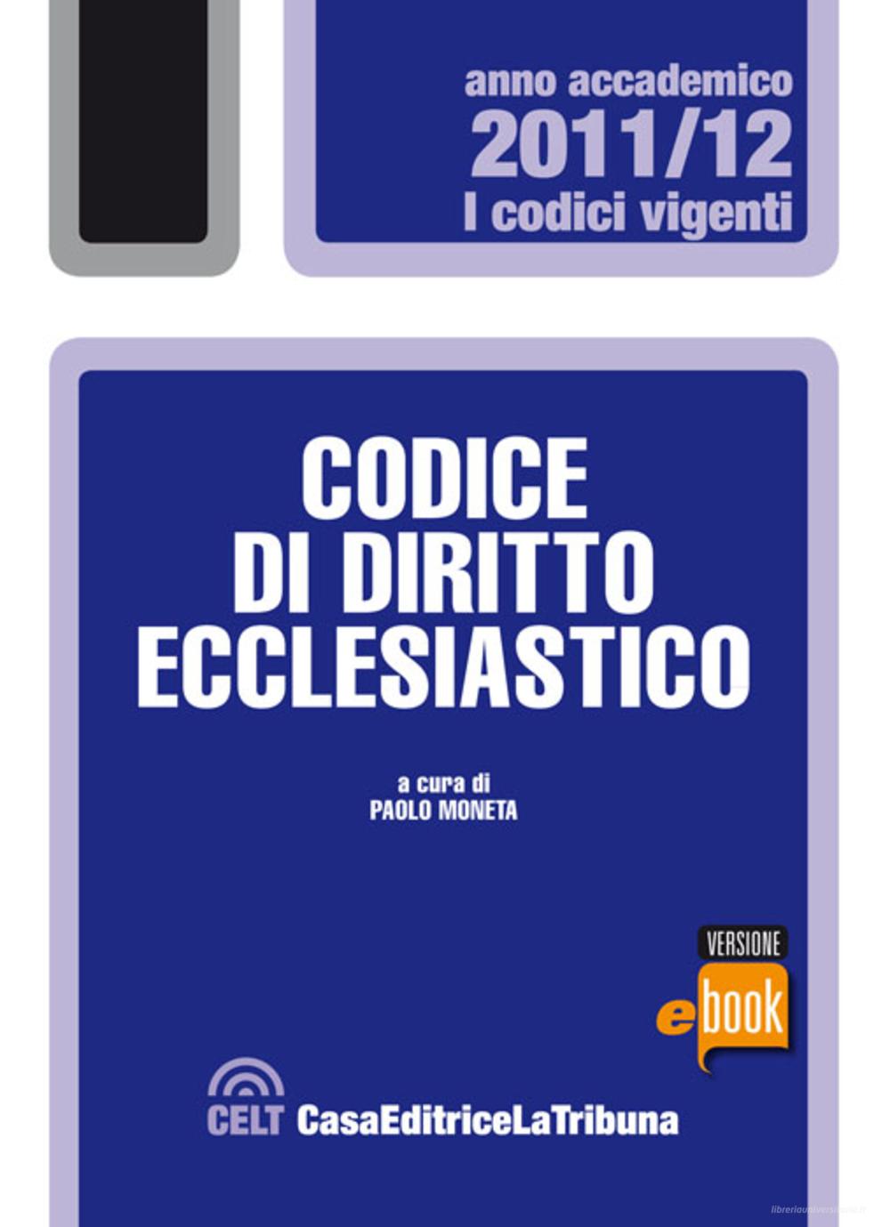 Ebook Codice di diritto ecclesiastico di Moneta Paolo edito da Casa Editrice La Tribuna