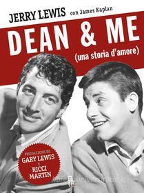 Ebook Dean & Me. (Una storia d'amore) di Kaplan James, Lewis Jerry edito da Sagoma