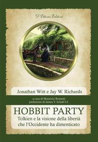 Ebook Hobbit Party di Jonathan Witt, Jay W. Richards edito da D&apos;Ettoris Editori