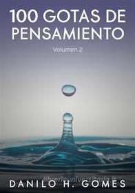 Ebook 100 Gotas De Pensamiento di Danilo H. Gomes edito da Babelcube Inc.